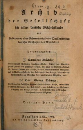 Archiv der Gesellschaft für Ältere Deutsche Geschichtkunde zur Beförderung einer Gesammtausgabe der Quellenschriften deutscher Geschichten des Mittelalters. 3. 1821