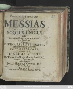 Dissertatio Theologica, Quâ Messias Capitis LIII. Jesaiæ, Scopus Unicus esse, Contra Hug. Grotium & Judæos recentiores demonstratur