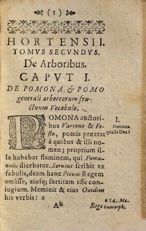 Hortensius, et dea flora cum Pomona. 2, De pomana & arboribus Historicè. Tropologicè & Anagogicè descriptis