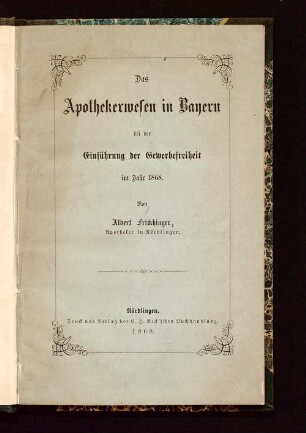 Das Apothekerwesen in Bayern bei der Einführung der Gewerbefreiheit im Jahr 1868