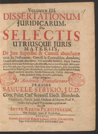 3: Volumen III. Dissertationum Iuridicarum, De Selectis Utriusque Iuris Materiis