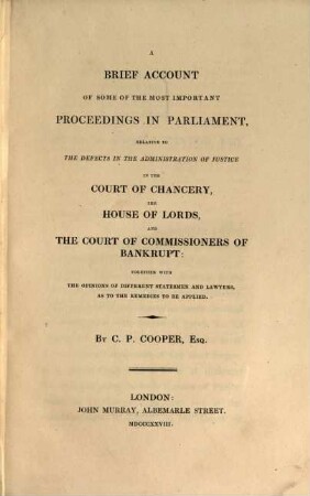 A brief account of Some of the most important Proceedings in Parliament relatif to the defects in the Administration of justice