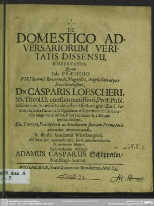 De domestico adversariorum veritatis dissensu : dissertatio