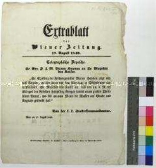 Extrablatt der Wiener Zeitung 17. August 1849 Darin: Bericht über Kämpfe in Ungarn. "Rebellen-Häuptling Gögey die Waffen auf Gnade und Ungnade gestreckt."