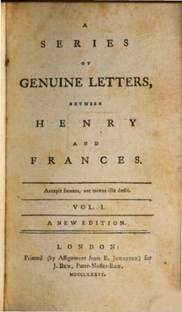 A Series Of Genuine Letters, Between Henry and Frances. Vol. I.