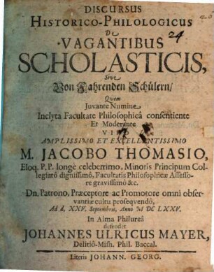 Discursus Historico-Philologicus De Vagantibus Scholasticis, Sive Von Fahrenden Schülern