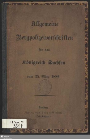 Allgemeine Bergpolizeivorschriften für das Königreich Sachsen vom 25. März 1886
