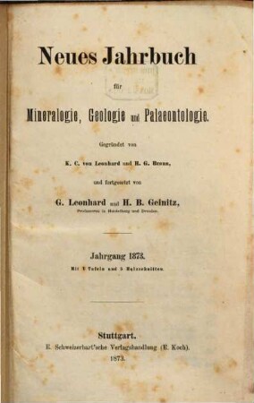 Neues Jahrbuch für Mineralogie, Geologie und Paläontologie. 1873