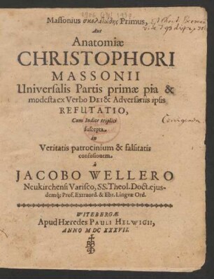 1: Massonius skeletōdēs ... Anatomiae Christophori Massonii Universalis Partis ... pia & modesta ex Verbo Dei & Adversariis ipsis Refutatio