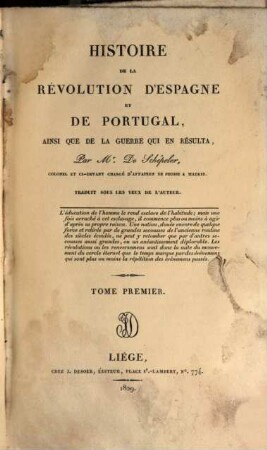 Histoire de la révolution d'Espagne et de Portugal : ainsi que la guerre qui en résulta. 1