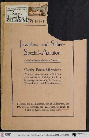 Juwelen- und Silber-Spezial-Auktion aus hochadeligem und anderem Privatbesitz : Großer Prunk-Silberschatz; Versteigerung: Montag, den 17., Dienstag, den 18., Mittwoch, den 19. und Donnerstag, den 20. Dezember 1923