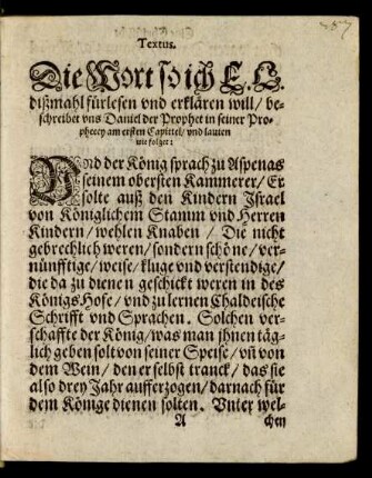 Textus. .../ beschreibet uns Daniel der Prophet in seiner Prophecey am ersten Capittel/ und lauten wie folget: