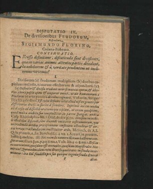 Disputatio IV. De divisionibus Feudorum. Respondente Sigismundo Florino.