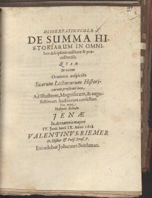 Dissertatiuncula de summa historiarum in omnibus disciplinis utilitate & praecellentia
