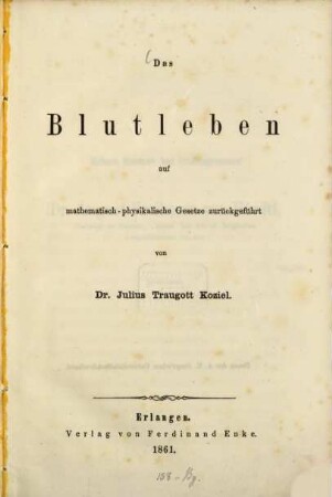 Das Blutleben auf mathematisch-physikalische Gesetze zurückgeführt