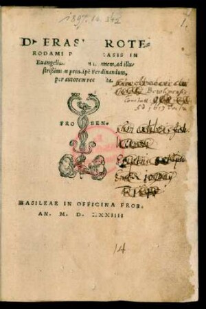 D. Erasmi Roterodami Paraphrasis In Evangelium ... Ioannem, ad illustrißimum principem Ferdinandum, per autorem recognita.