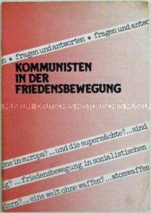 Informationsschrift der Deutschen Kommunistischen Partei zur Rolle der Kommunisten in der Friedensbewegung - Sachkonvolut