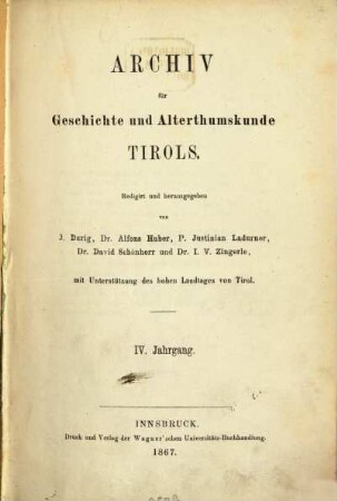 Archiv für Geschichte und Alterthumskunde Tirols. 4, 4. 1867
