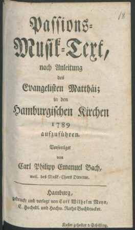 Passions-Musik-Text, nach Anleitung des Evangelisten Matthäi; : in den Hamburgischen Kirchen 1789 aufzuführen.