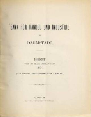 Bericht : über d. ... Geschäftsjahr. 1891 (1892) = Jg. 39