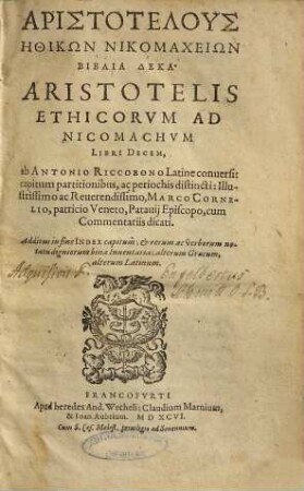 Aristotelus Ēthikōn Nikomacheiōn Biblia Deka : = Aristotelis Ethicorvm Ad Nicomachvm Libri Decem