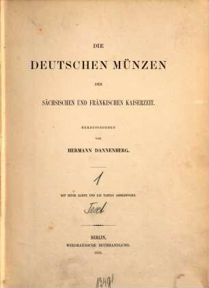 Die deutschen Münzen der sächsischen und fränkischen Kaiserzeit, [1,1]. [Text]