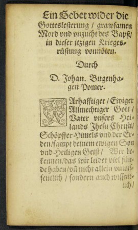 Ein Gebet wider die Gotteslesterung/ grawsamen Mord und unzucht des Bapst ... Durch D. Johan. Bugenhagen Pomer.