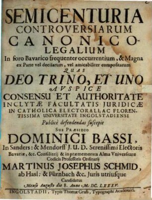 Semicenturia Controversiarum Canonico-Legalium : In foro Bavarico frequenter occurrentium, & Magna ex Parte vel decisarum, vel amicabiliter compositarum