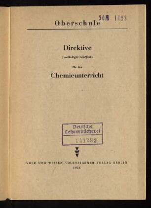 Direktive (vorläufiger Lehrplan) für den Chemieunterricht : Oberschule