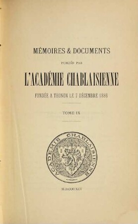 Mémoires et documents publiés par l'Académie Chablaisienne. 9. 1895