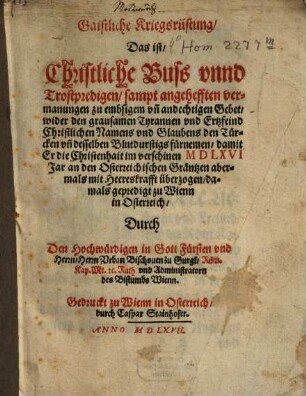 Gaistliche Kriegsrüstung, d.i. Christliche Buß- und Trostpredigten ... wider den Türken