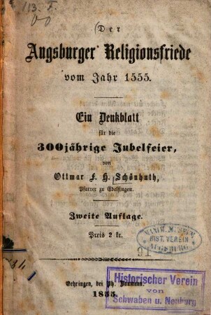 Der Augsburger Religionsfriede vom Jahr 1555 : Ein Denkblatt für die 300 jährige Jubelfeier