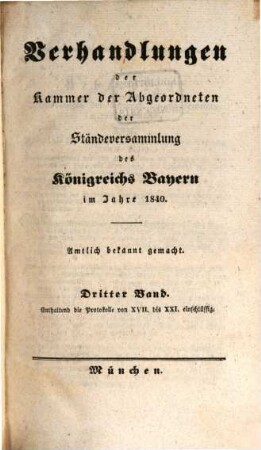 Verhandlungen der Kammer der Abgeordneten der Ständeversammlung des Königreichs Bayern. [Protokolle]. 1840,3, 1840,3