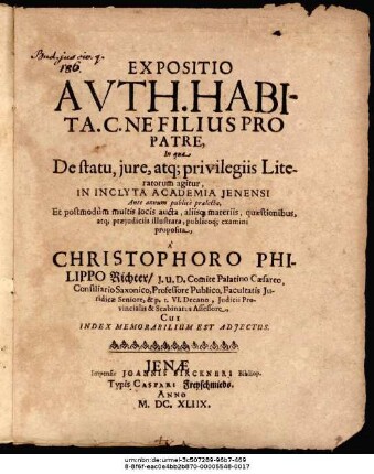 Expositio Auth. Habita. C. Ne Filius Pro Patre, In qua De Statu, iure, atque privilegiis Literatorum agitur : Cui Index Memorabilium Est Adiectus