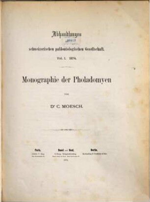 Abhandlungen der Schweizerischen Palaeontologischen Gesellschaft = Mémoires de la Société Paléontologique Suisse. 1, 1. 1874