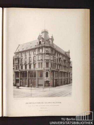 Architektonische Studienblätter. Serie III, No. 92. Wohn- und Geschäftshaus Charlotten und Mohrenstrassen-Ecke. Berlin.