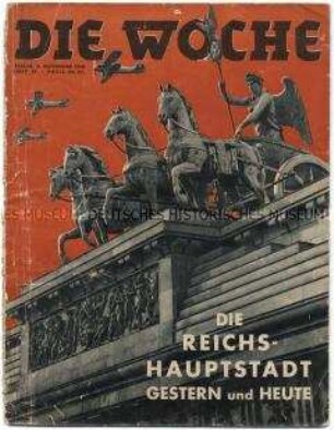 Illustrierte "Die Woche" u.a. mit einem Bildbericht über Berlin als Reichshauptstadt