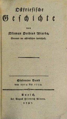 Ostfriesische Geschichte, 7 : von 1714 bis 1734.