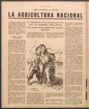 Debe acudirse en auxilio de la agricultura nacional : La comisión nacional de granos tutelara los intereses cerealísticos sus atribuciones deben ser vastas y eficaces