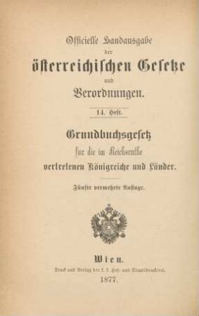 Grundbuchsgesetz für die im Reichsrathe vertretenen Königreiche und Länder