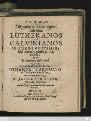 Disputatio Theologica, Ostendens Lutheranos Et Calvinianos In Fundamentalibus fidei articulis plerisque non consentire