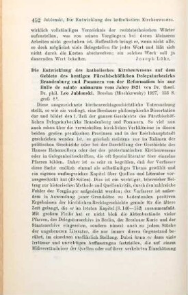 452-453 [Rezension] Jablonski, Leo, Die Entwickelung des katholischen Kirchenwesens auf dem Gebiete des heutigen fürstbischöflichen Delegaturbezirks Brandenburg und Pommern von der Reformation bis zur Bulle de salute animarum vom Jahre 1821
