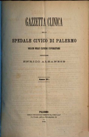 Gazzetta clinica dello Spedale Civico di Palermo : organo delle Cliniche Universitarie. 4. 1872