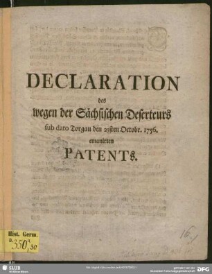 Declaration des wegen der Sächsischen Deserteurs sub dato Torgau den 23sten Octobr. 1756. emanirten Patents