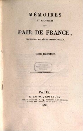 Mémoires et souvenirs d'un pair de France : ex-membre du sénat conservateur, 3