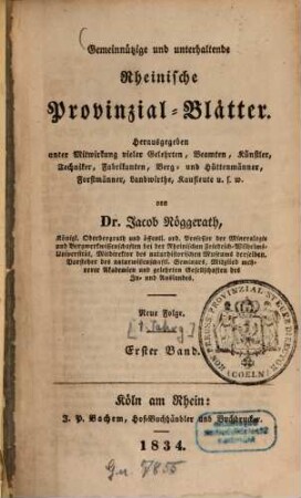 Gemeinnützige und unterhaltende rheinische Provinzial-Blätter, 1. 1834, Nr. 1