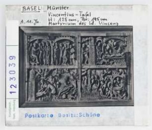 Basel: Münster, Vincentius-Tafel. Martyrium des Hl. Vinzenz. Anfang 11. Jhd.
