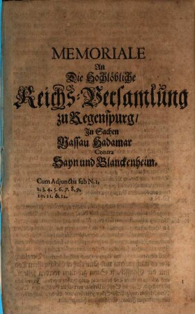 Memoriale An Die Hochlöbliche Reichs-Versamlung zu Regenspurg, In Sachen Nassau Hadamar Contra Sayn und Blanckenheim