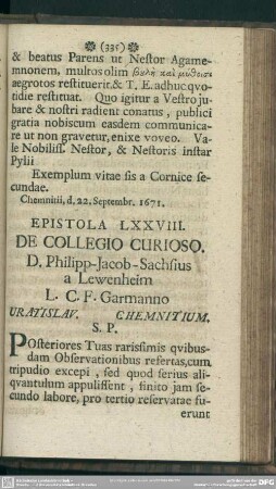 Epistola LXXVIII. De Collegio Curioso. D. Philipp-Jacob-Sachsius a Lewenheim L. C. F. Garmanno Vratislav. Chemnitium