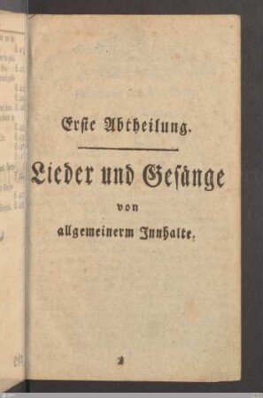Erste Abtheilung. Lieder und Gesänge von allgemeinerm Inhalt.